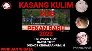 KEBUN BINATANG KASANG KULIM ZOO#PEKAN BARU#INDONESIA#2022#PANDUANWISATA#VIRAL