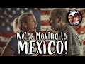 Why We Left the USA and Moved to Mexico | People Were *Angry*