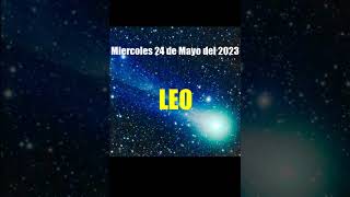 Horoscopo Real de HOY LEO Miercoles 24 de Mayo del 2023 #horoscopo #hoy #LEO