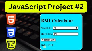 JavaScript Project 2 - BMI Calculator in HTML CSS JavaScript