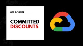 How to Use Committed Discounts in Google Cloud Platform | Tutorial