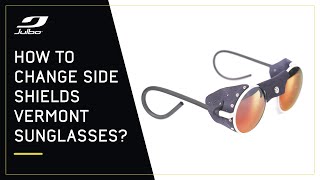 How to change the side shields of my Vermont sunglasses? | Julbo