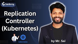 Replication Controller in Kubernetes | DevOps Tutorial | By Mr. Sai