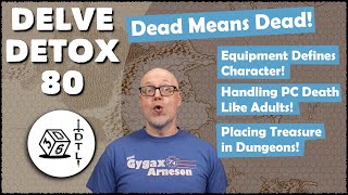 Delve Detox Ep 80 - Dead Means Dead! | OSR Post-Session Discussion!