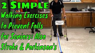 2 Simple Walking Exercises to Prevent Falls for Seniors; Also Stroke & Parkinson's