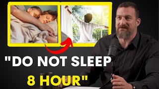 Neuroscientist: 8 Hour Sleep Is DANGEROUS - Andrew Huberman