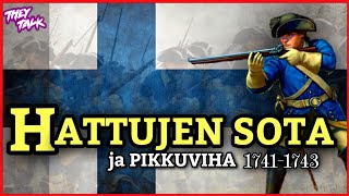 Hattujen Sota ja Pikkuviha 1741 - 1743