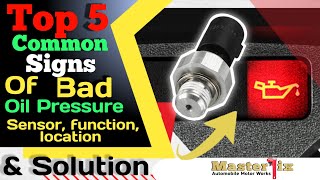Bad Oil Pressure Sensor Common Symptoms It location & Function