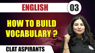 English 03 | How To Build Vocabulary ? | CLAT