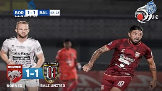 BORNEO VS BALI UNITED (1-1) LIVE 2021 ~ Borneo vs bali united 2021 ~ hasil liga 1 hari ini