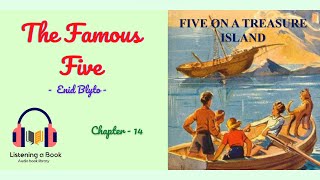 Famous Five | Book 1 -  Chapter 14 | Five on a Treasure Island