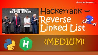 Hackerrank - Reverse Linked List walkthrough #Python #Hackerrank