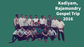 Kadiyam, Rajamundry Gospel trip - 2016