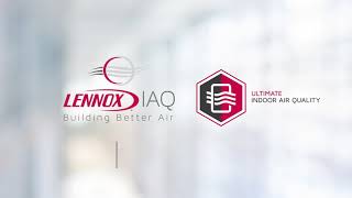 Lennox Building Better Air | Ultimate Indoor Air Quality