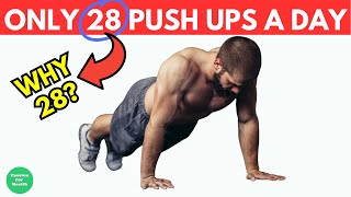 How Just 28 Push Ups A Day Will Change Your Body - But Why 28?