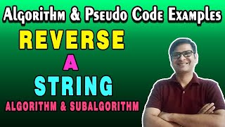 Algorithm to Reverse a String | Pseudo Code to Reverse a String | Algorithm Examples