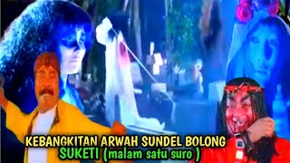 Download Lagu Kebangkitan Arwah SUKETI Sundel Bolong SUZZANA... MP3 Gratis