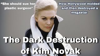 The Dark Destruction of Kim Novak: How Hollywood molded and destroyed a Star.