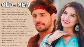 old vs new songs 💕 Hindi love mashup latest Indian songs 💕 Bollywood 12 hours song😍