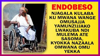 ENDOBESO: Omusajja Yanzijjako Omwana Wange Lwakuba Ndi Mulema Ate Sasoma, Kyokka Nazaala Omwana Omu