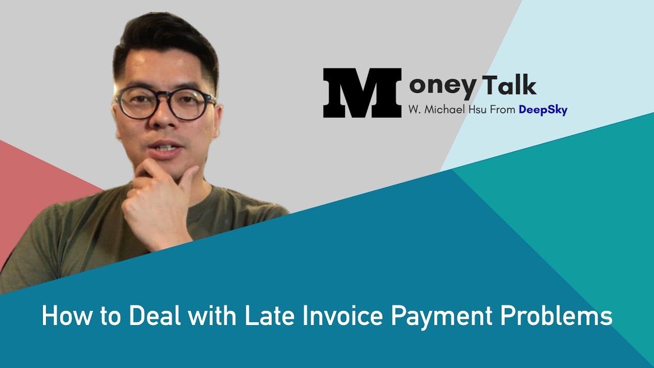 How To Deal With Late Invoice Payment Problems - YouTube