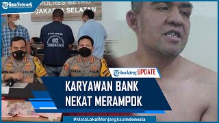 Viral Karyawan Bank Bergaji Rp 60 Juta Nekat Merampok Bank Gegara Terlilit Utang