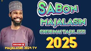 SABON MAJALASIN MALAM AHMAD SHEHI MAI TAJUL IZZI 2028