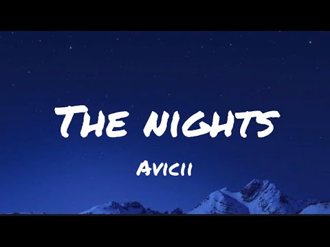 Avicii - The Nights (lyrics) - YouTube