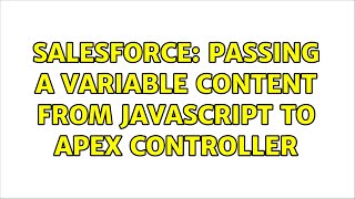 Salesforce: Passing a variable content from javascript to apex controller