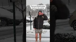 That one kid who wears shorts in the winter #comedy #school #pov
