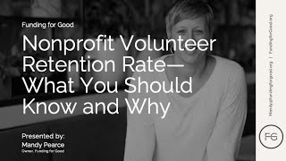 Nonprofit Volunteer Retention Rate - What you should know and why