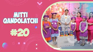 MITTI QANDOLATCHI | 20-SON