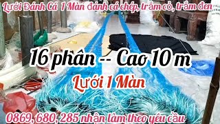 lưới giăng cá 1 màn 16 phân lưới đánh cá trắm đen, trắm cỏ, cá mè, cá chép, giăng cá lớn,cá nước sâu