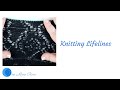 How to Knit Lifelines for Lace Knitting