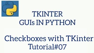 TKINTER GUIs IN PYTHON| Checkboxes with TKinter |
