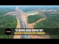 Progres 100%! Tol Bayung Lencir   Tempino Siap Uji Kelayakan dan Segera Beroperasi