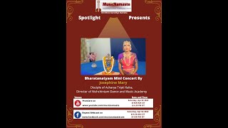 MusicNamaste Spotlight #58 is a Bharatanatyam Mini Concert by Josephine Mary