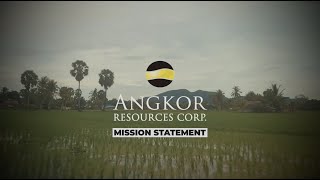 Angkor Resources Mission Statement - Optimizing Cambodia's hidden treasures