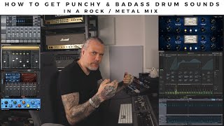 How to get PUNCHY and BADASS Drum Sounds in a ROCK / METAL Mix.