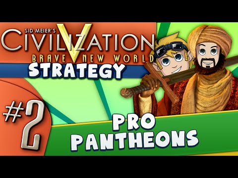 Civ5 Strategy Guide #2: Pro-Pantheons