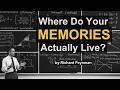 Why Can't You REMEMBER Being Born  — Feynman on Memory, Neurons, and Consciousness