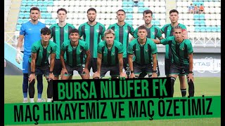 Bursa Nilüfer FK Maç Hikayemiz