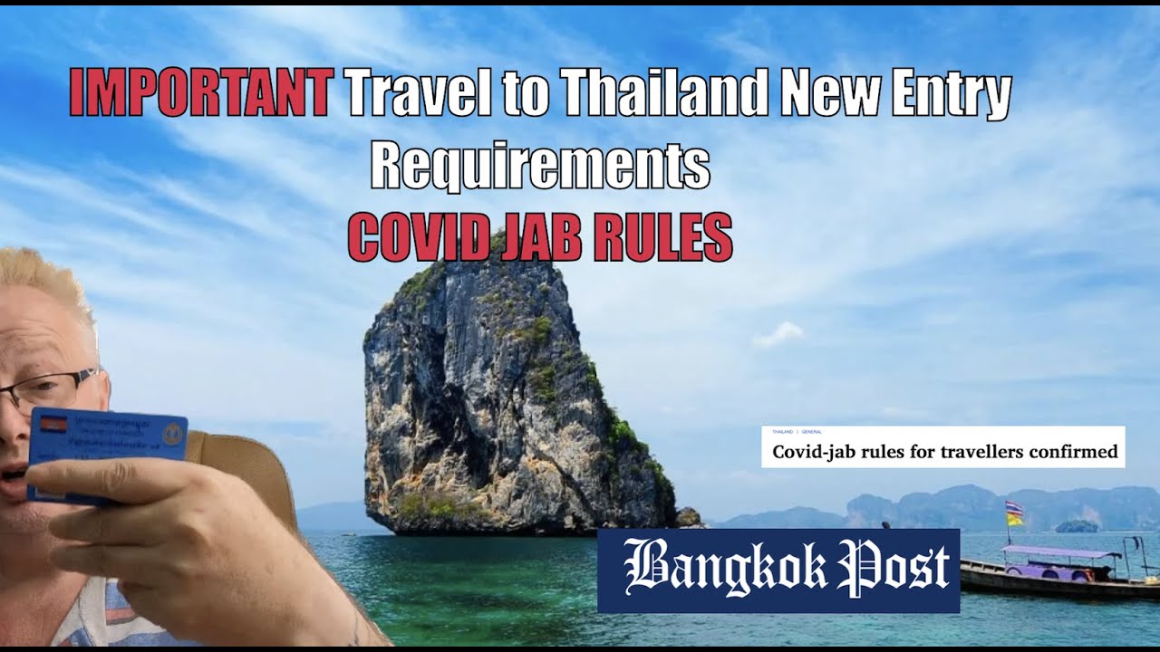 IMPORTANT Travel To Thailand New Entry Requirements COVID JAB RULES ...