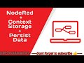How to use context storage in Node-RED to save data : Using Persistent Node !! #noderedtutorials
