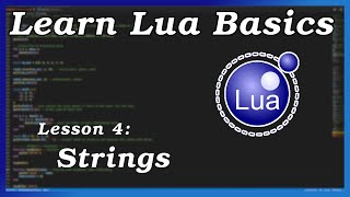 Strings - Lua Basics (Part 4)