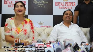 Media Meetup: Sapna Choudhary with Pankaj Aggarwal Representing Royal Pepper Banquets