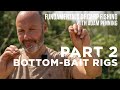 The Fundamentals of Carp Fishing with Adam Penning | Part 2: Bottom-Bait Rigs