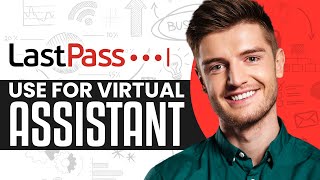 How To Use LastPass For Virtual Assistant (2026) Full Tutorial