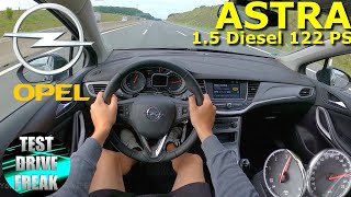 2021 Opel Astra Sports Tourer 1.5 Diesel 122 PS TOP SPEED AUTOBAHN DRIVE POV
