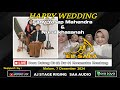 LIVE NEW EL SAFA - HAPPY WEDDING MAHENDRA & NURUL - BALONG KEMBANG JEPARA | SAA AUDIO